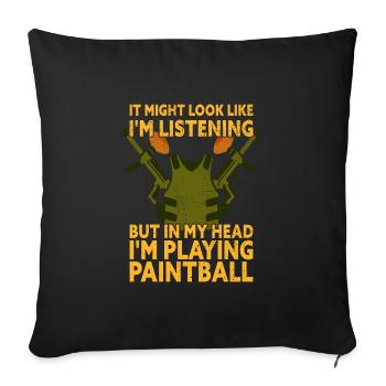 In My Head I'm Playing Paintball Funny Paintball - Sofa pillowcase 17,3'' x 17,3'' (45 x 45 cm) - black - Front