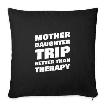 Mother Daughter Trip Mom Daughter Travel Matching - Sofakissenbezug 45 x 45 cm - Schwarz - Vorne