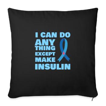 Je peux tout faire sauf l’insuline de type 1 - Housse de coussin décorative 45 x 45 cm - noir - Devant