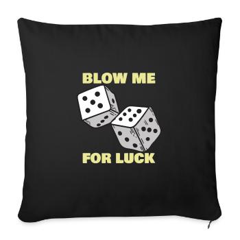 Blow Me For Luck Drôle de dés Craps Player Casino - Housse de coussin décorative 45 x 45 cm - noir - Devant