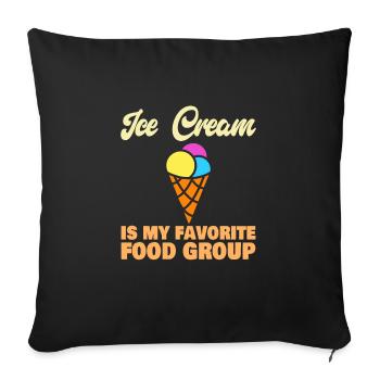 Ice Cream Is My Favorite Food Group Funny Ice - Sofakissenbezug 45 x 45 cm - Schwarz - Vorne