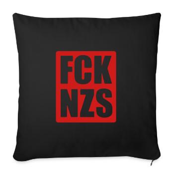 FCK NZS - Gegen Rechts - Nie wieder ist jetzt - Sofakissenbezug 45 x 45 cm - Schwarz - Vorne
