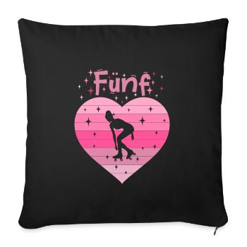 Herz Liebe Sport Rollschuh Mädchen 5. Geburtstag - Sofakissenbezug 45 x 45 cm - Schwarz - Vorne