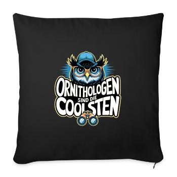 Ornithologen sind die Coolsten lustige Eule - Sofakissenbezug 45 x 45 cm - Schwarz - Vorne