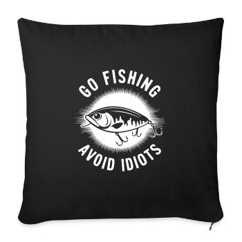 Go fishing, avoid people, rest by the water - Sofa pillowcase 17,3'' x 17,3'' (45 x 45 cm) - black - Front