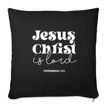 Jesus ist der Herr Bibelstudium Christentum Gott - Sofakissenbezug 45 x 45 cm - Schwarz - Vorne