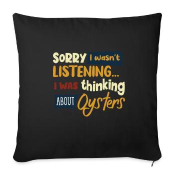 „Thinking About Oysters Seafood Chef“ - Sofakissenbezug 45 x 45 cm - Schwarz - Vorne