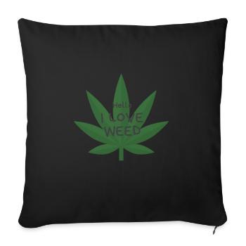 i love weed ganja cadeau Canabis Legalize it FR - Housse de coussin décorative 45 x 45 cm - noir - Devant