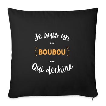 je suis un boubou qui déchire - Housse de coussin décorative 45 x 45 cm - noir - Devant