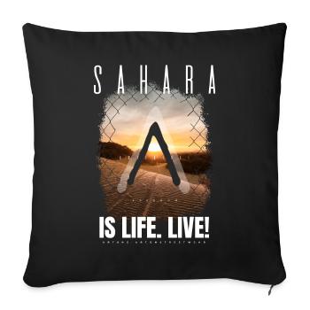 SAHARA Adventure Freedom is life. Live! by ART8NS - Sofakissenbezug 45 x 45 cm - Schwarz - Vorne