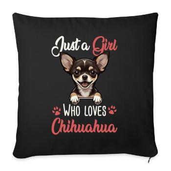 Just a girl who loves Chihuahuas - Sofa pillowcase 17,3'' x 17,3'' (45 x 45 cm) - black - Front