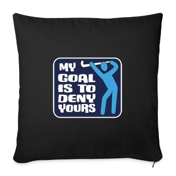 feldhockey fieldhockey-goal is to deny yours - Sofakissenbezug 45 x 45 cm - Schwarz - Vorne