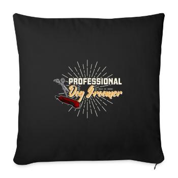 Hunde Hundefriseur Grooming Schneiden Spruch - Sofakissenbezug 45 x 45 cm - Schwarz - Vorne