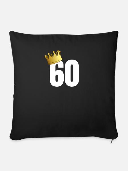 60 Geburtstag Geschenk Zahl Nummer Krone König - Sofakissenbezug 45 x 45 cm - Schwarz