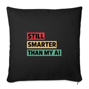 Toujours plus intelligent que mon IA - Conception de citation technique amusante - Housse de coussin décorative 45 x 45 cm - noir - Devant