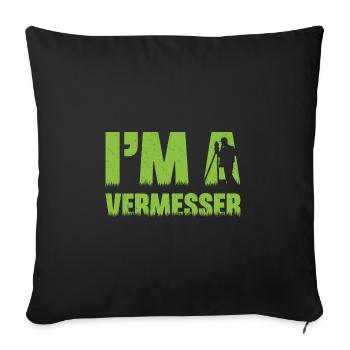 Geodäsie Vermessung Techniker Beruf Spruch - Sofakissenbezug 45 x 45 cm - Schwarz - Vorne