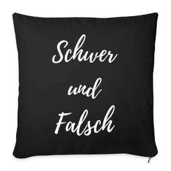 Schwer und Falsch - Lustiger Fitness Sport Spruch - Sofakissenbezug 45 x 45 cm - Schwarz - Vorne
