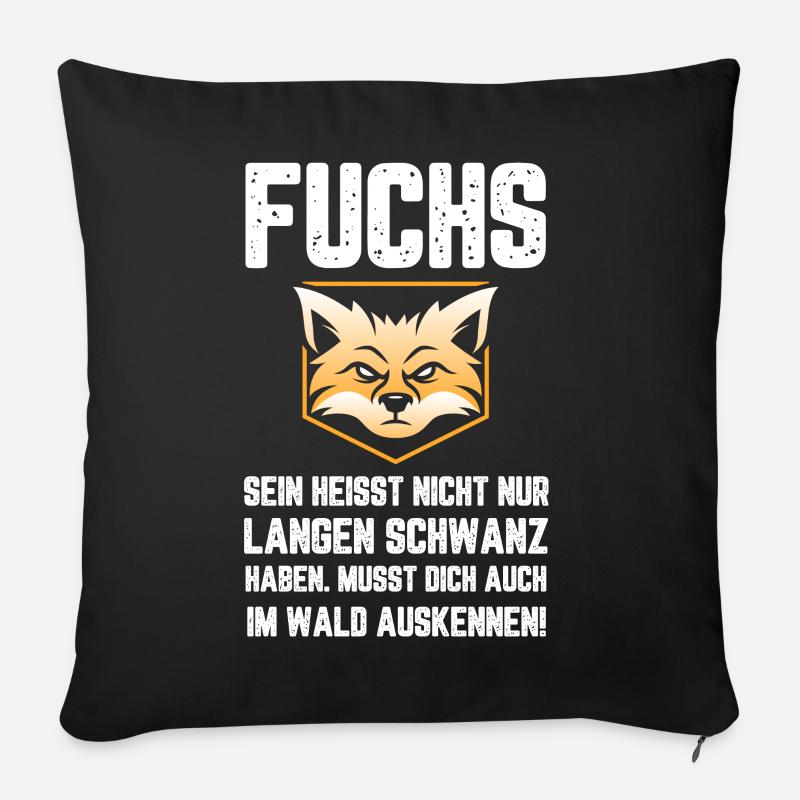 Fuchs Lustiger witziges Spruch - Sofakissenbezug 45 x 45 cm - Schwarz