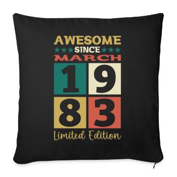 40th birthday man March born 1983 Awesome - Sofa pillowcase 17,3'' x 17,3'' (45 x 45 cm) - black - Front