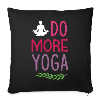 Faites plus de yoga - Housse de coussin décorative 45 x 45 cm - noir - Devant