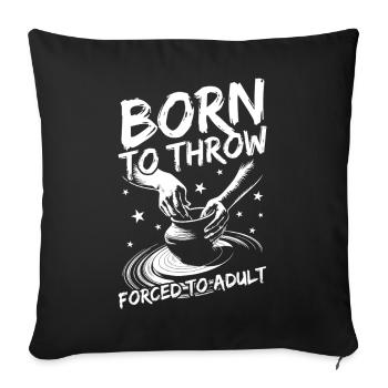 Pottery Artists Born To Throw Pottery - Sofakissenbezug 45 x 45 cm - Schwarz - Vorne