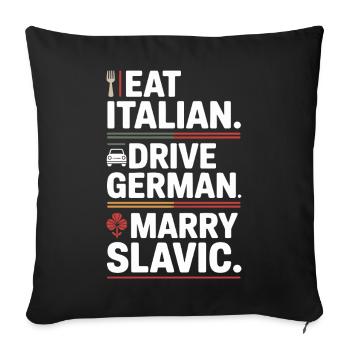 Eat Italian Drive German Marry Slavic Balkan Auto - Sofa pillowcase 17,3'' x 17,3'' (45 x 45 cm) - black - Front
