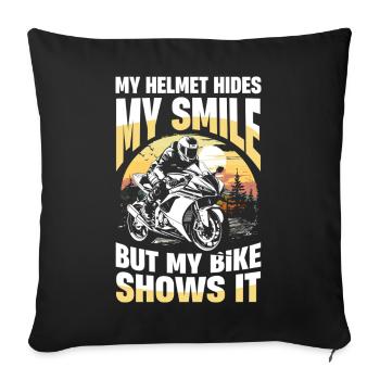 My helmet hides my smile but my bike - Sofa pillowcase 17,3'' x 17,3'' (45 x 45 cm) - black - Front