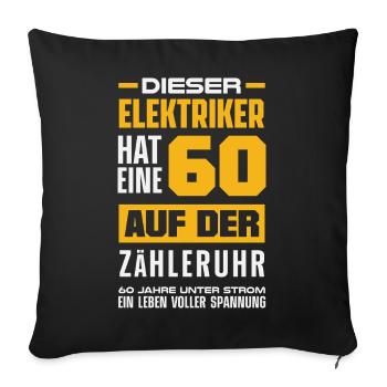 Elektriker 60 Auf Der Zähleruhr - Sofakissenbezug 45 x 45 cm - Schwarz - Vorne