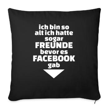 Geburtstag ich bin so alt ich hatte sogar von Fa - Sofakissenbezug 45 x 45 cm - Schwarz - Vorne