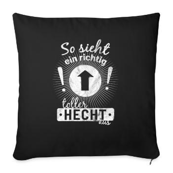 Toller Hecht Angler Angel Angeln Sprüche Geschenk - Sofakissenbezug 45 x 45 cm - Schwarz - Vorne
