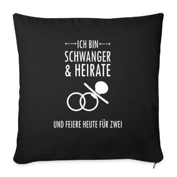 Schwanger Hochzeit Spruch Geschenk - Sofakissenbezug 45 x 45 cm - Schwarz - Vorne