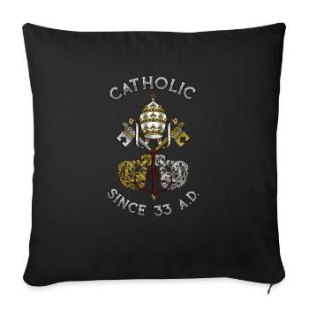 Catholic Since 33 AD - Sofakissenbezug 45 x 45 cm - Schwarz - Vorne