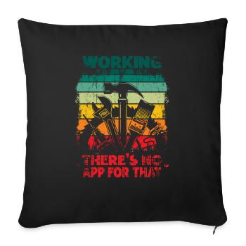 Working There Is No App For That Craftsmen - Sofa pillowcase 17,3'' x 17,3'' (45 x 45 cm) - black - Front