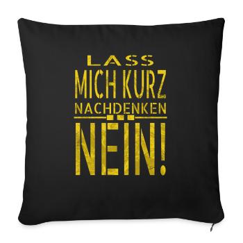 witzig geschenkidee statement geburtstag lustig - Sofakissenbezug 45 x 45 cm - Schwarz - Vorne