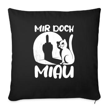 Mir doch Miau - Katze Mittelfinger Spruch - Sofakissenbezug 45 x 45 cm - Schwarz - Vorne