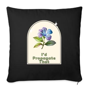 « Je propagerais ça » - Gardener’s Humor Indoor - Housse de coussin décorative 45 x 45 cm - noir - Devant