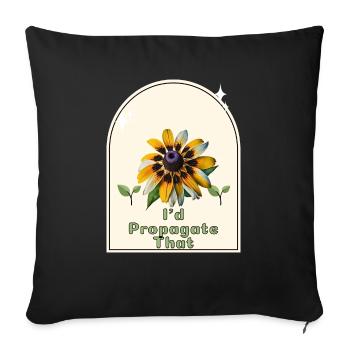 « Je propagerais ça » - Gardener’s Humor Indoor - Housse de coussin décorative 45 x 45 cm - noir - Devant