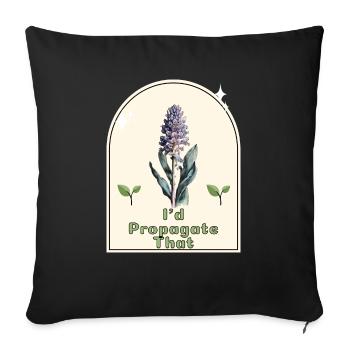 « Je propagerais ça » - Gardener’s Humor Indoor - Housse de coussin décorative 45 x 45 cm - noir - Devant