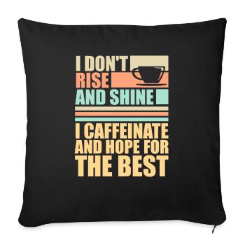 Je ne me lève pas et je brille, je caféine et j’espère blaguer - Housse de coussin décorative 45 x 45 cm - noir - Devant