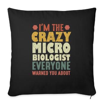 Je suis le microbiologiste fou que tout le monde vous avait prévenu - Housse de coussin décorative 45 x 45 cm - noir - Devant