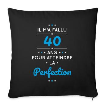 Anniversaire 40 ans - Atteindre la perfection - Housse de coussin décorative 45 x 45 cm - noir - Devant