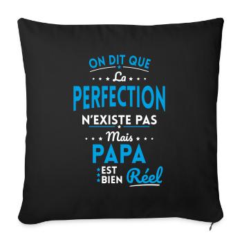La Perfection n'existe pas Mais Papa est Réel - Housse de coussin décorative 45 x 45 cm - noir - Devant