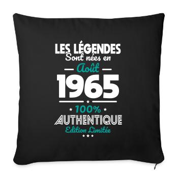 60th Birthday - Legends born August 1965 - Sofa pillowcase 17,3'' x 17,3'' (45 x 45 cm) - black - Front