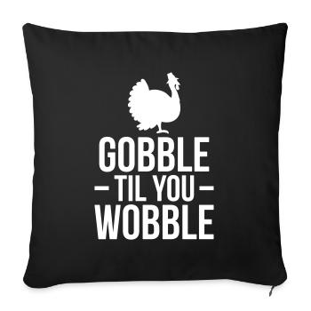 Gobble til you wobble thanksgiving - Erntedank - Housse de coussin décorative 45 x 45 cm - noir - Devant