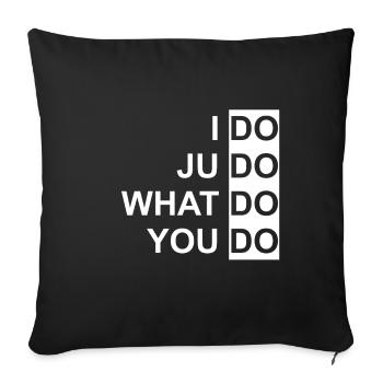 I do judo - Arts martiaux, La bague, Ceinture, Cadeau - Housse de coussin décorative 45 x 45 cm - noir - Devant