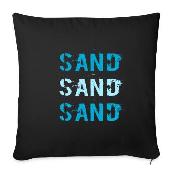 Sand Sand Sand / Sommer / Sprüche / Trend - Sofakissenbezug 45 x 45 cm - Schwarz - Vorne