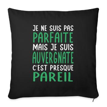 Je ne suis pas parfaite mais je suis Auvergnate - Housse de coussin décorative 45 x 45 cm - noir - Devant