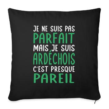 Je ne suis pas parfait mais je suis Ardéchois - Housse de coussin décorative 45 x 45 cm - noir - Devant