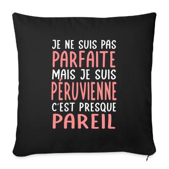 Je ne suis pas parfaite mais je suis Péruvienne - Housse de coussin décorative 45 x 45 cm - noir - Devant