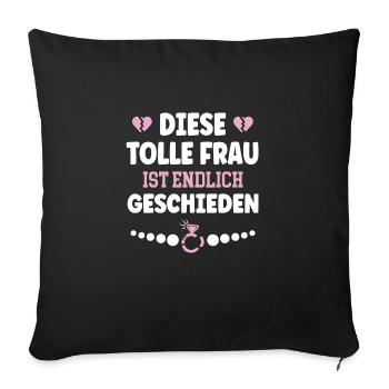 Diese Tolle Frau Ist Endlich Geschieden Scheidung - Sofakissenbezug 45 x 45 cm - Schwarz - Vorne